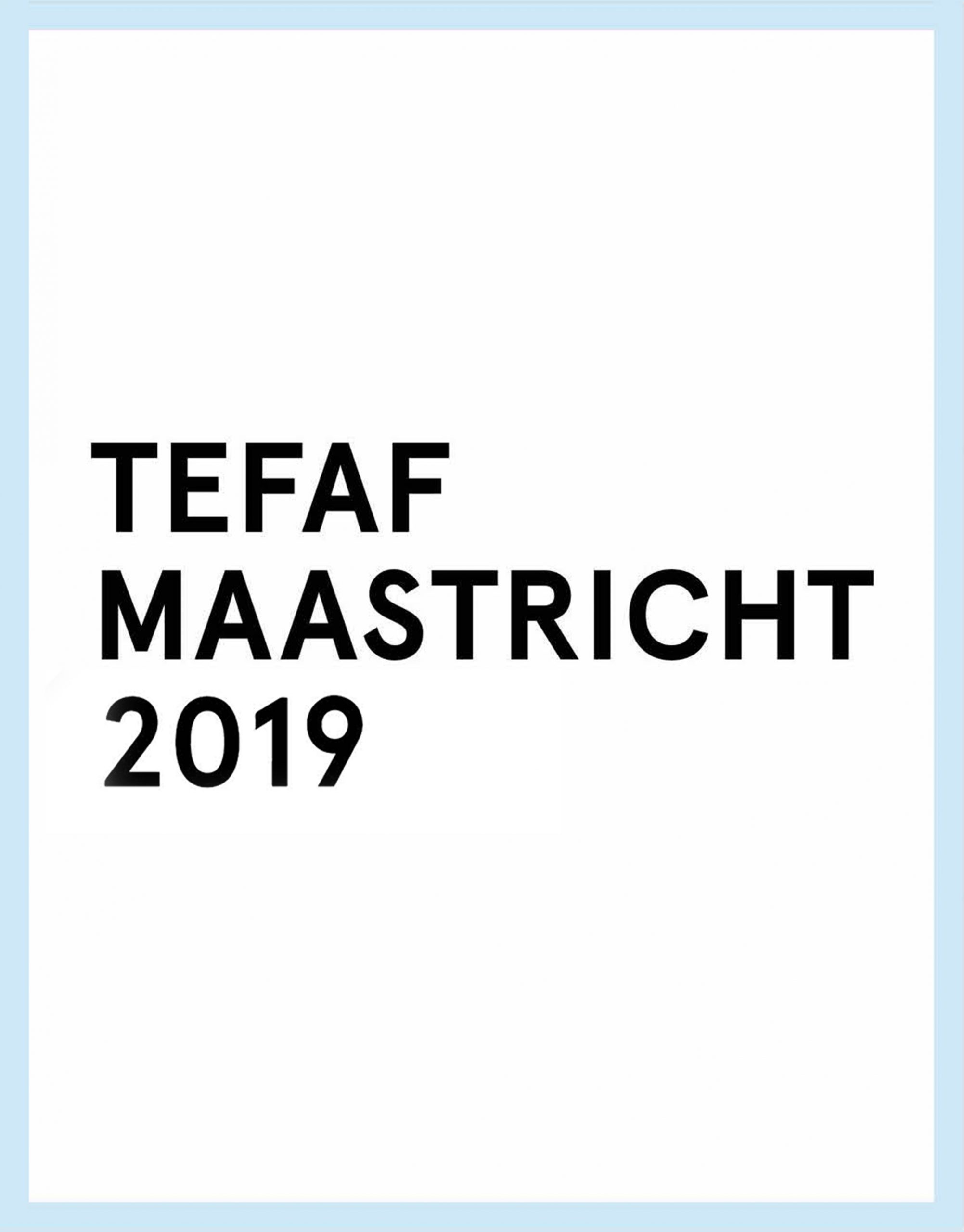  - TEFAF Maastricht 2019