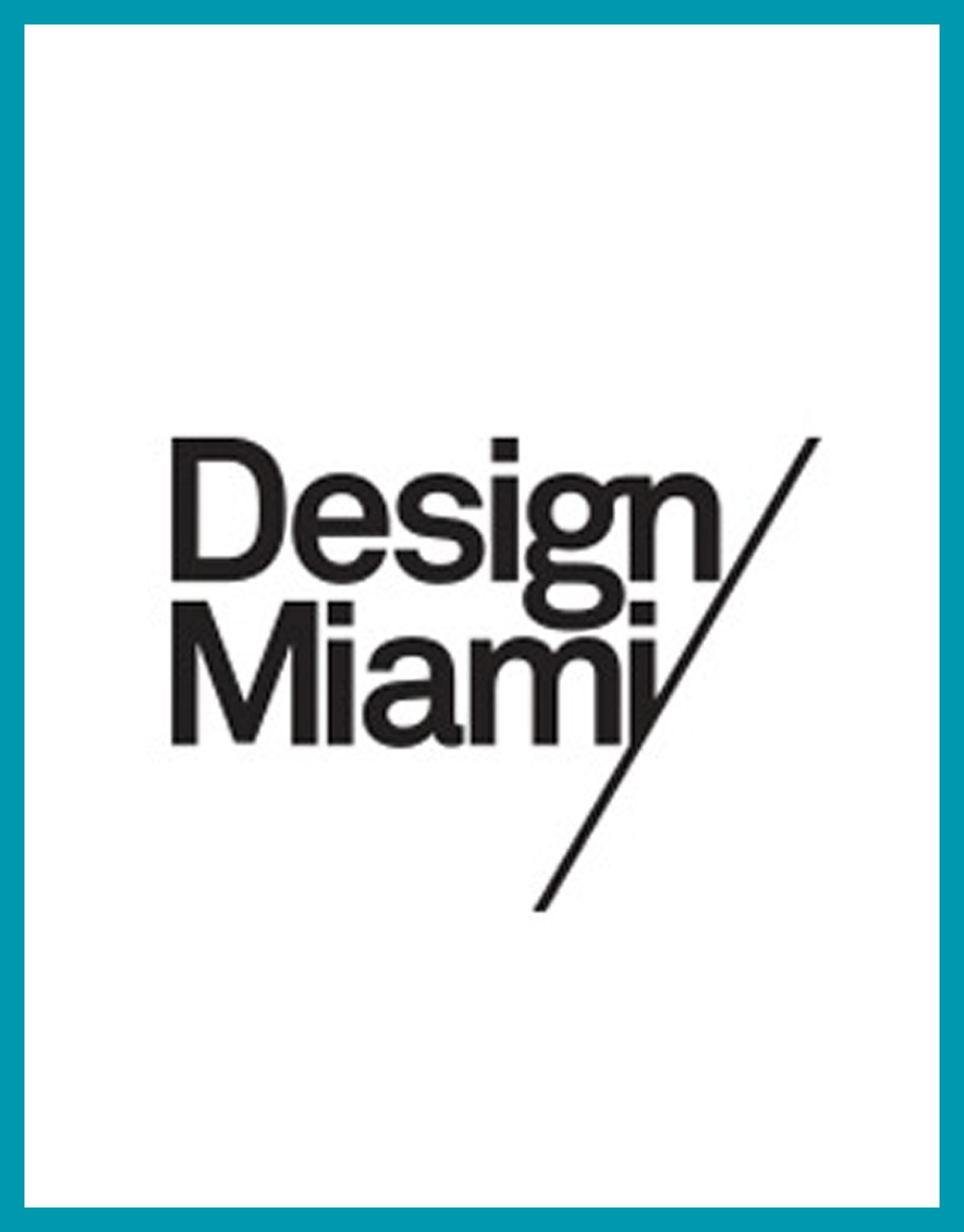  - Design Miami/ 2013