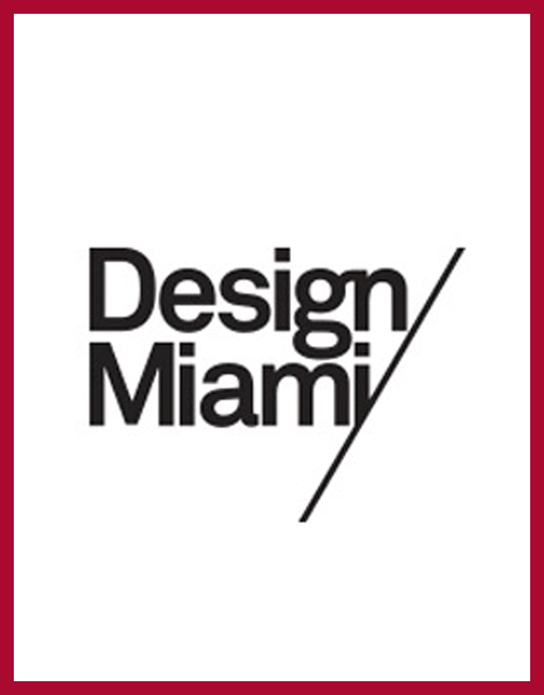  - Design Miami/ 2014
