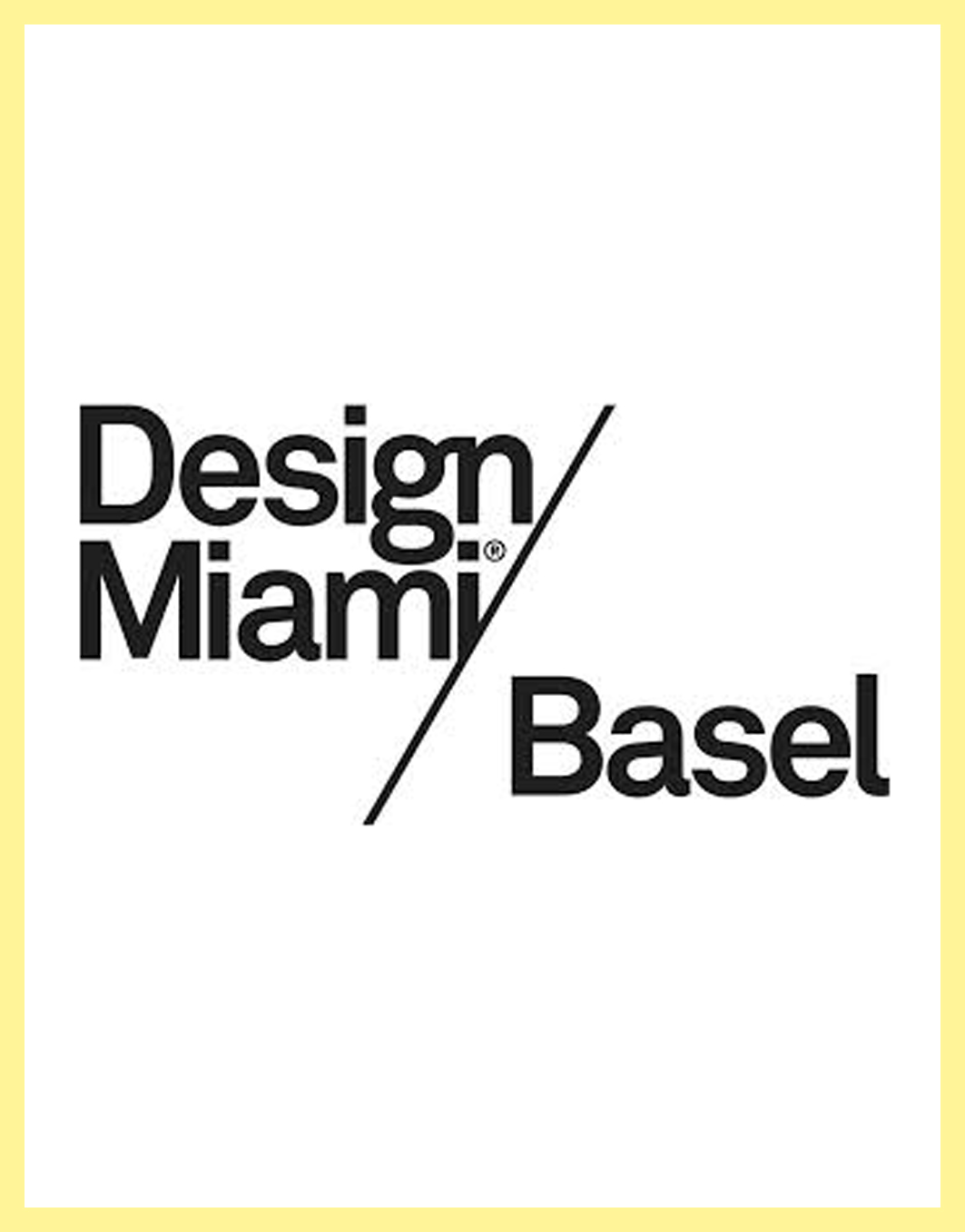  - Design Miami / Basel 2011
