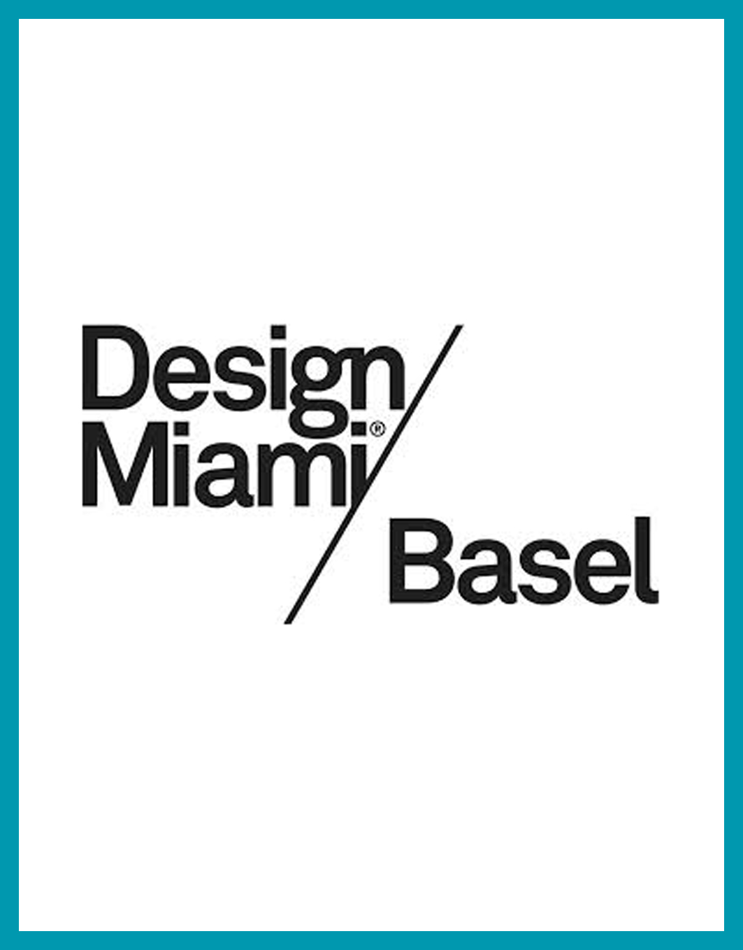  - Design Miami / Basel 2013