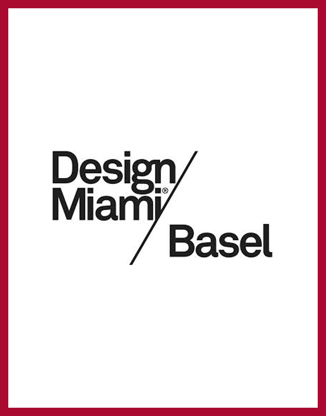 - Design Miami / Basel 2014
